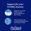 Pre-Seed Fertility Lubricant, For Use by Couples Trying to Conceive